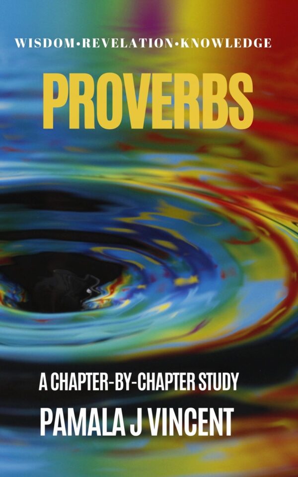 Proverbs: A Chapter by Chapter Study