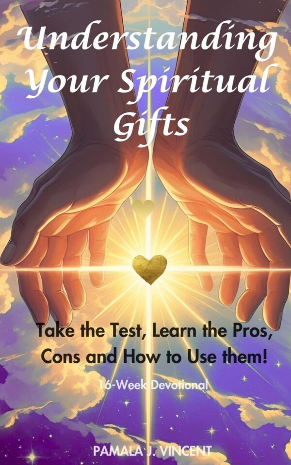 Understanding Your Spiritual Gifts!