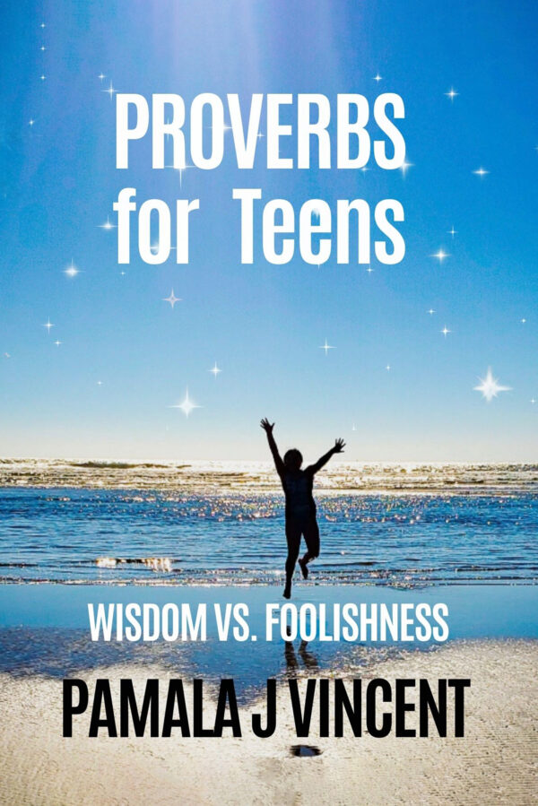 Proverbs for Teens: Wisdom vs Foolishness